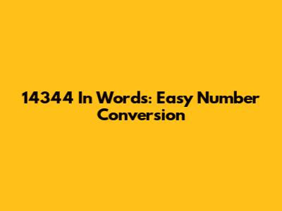 14344 In Words: Easy Number Conversion