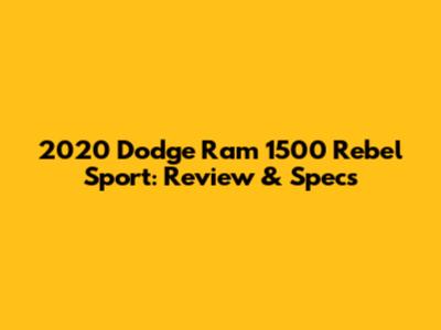 2020 Dodge Ram 1500 Rebel Sport: Review & Specs