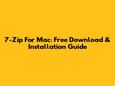 7-Zip For Mac: Free Download & Installation Guide