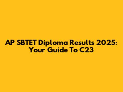 AP SBTET Diploma Results 2025: Your Guide To C23