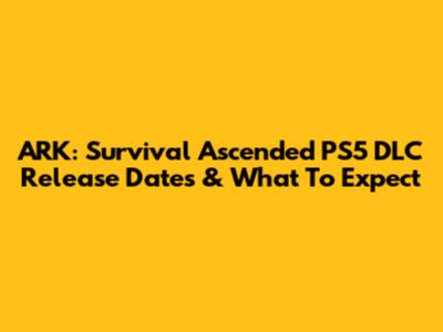 ARK: Survival Ascended PS5 DLC Release Dates & What To Expect