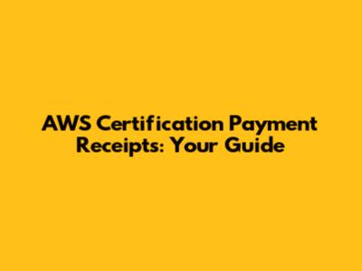 AWS Certification Payment Receipts: Your Guide