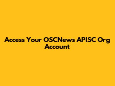 Access Your OSCNews APISC Org Account