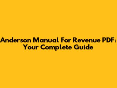 Anderson Manual For Revenue PDF: Your Complete Guide