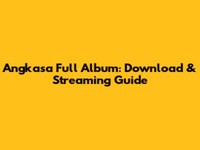 Angkasa Full Album: Download & Streaming Guide