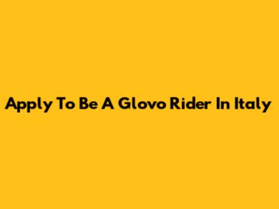 Apply To Be A Glovo Rider In Italy