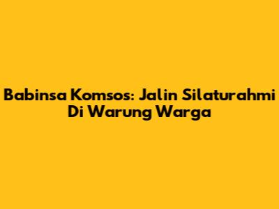Babinsa Komsos: Jalin Silaturahmi Di Warung Warga