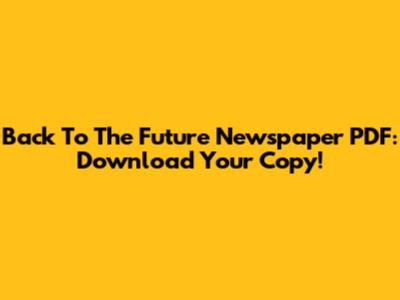 Back To The Future Newspaper PDF: Download Your Copy!