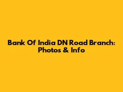 Bank Of India DN Road Branch: Photos & Info