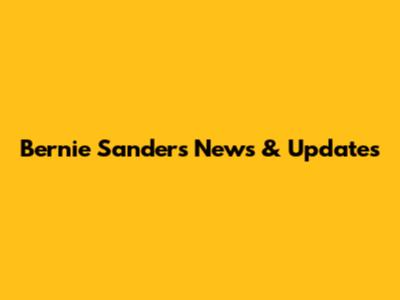Bernie Sanders News & Updates