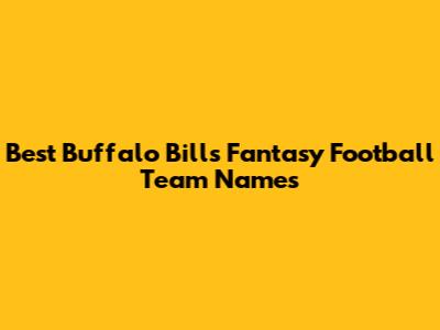 Best Buffalo Bills Fantasy Football Team Names