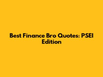 Best Finance Bro Quotes: PSEI Edition