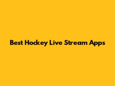 Best Hockey Live Stream Apps