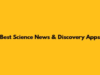 Best Science News & Discovery Apps