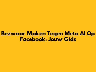 Bezwaar Maken Tegen Meta AI Op Facebook: Jouw Gids