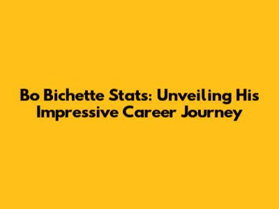 Bo Bichette Stats: Unveiling His Impressive Career Journey