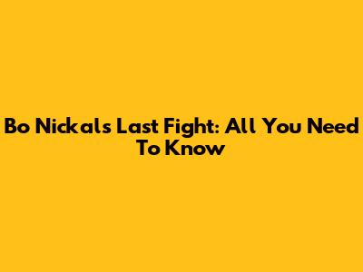 Bo Nickal's Last Fight: All You Need To Know