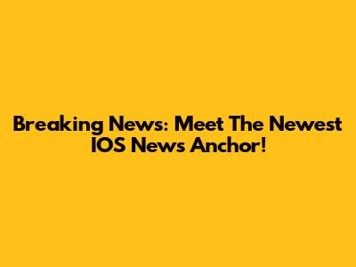 Breaking News: Meet The Newest IOS News Anchor!