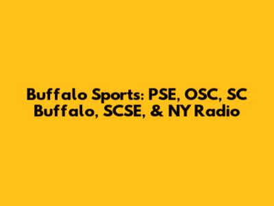 Buffalo Sports: PSE, OSC, SC Buffalo, SCSE, & NY Radio