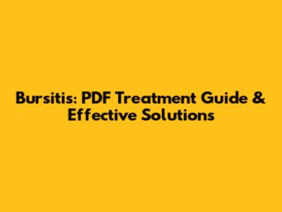 Bursitis: PDF Treatment Guide & Effective Solutions