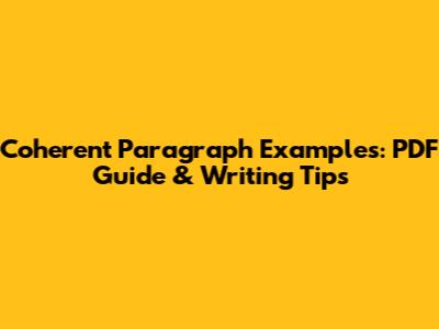 Coherent Paragraph Examples: PDF Guide & Writing Tips