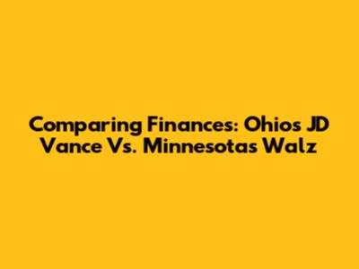 Comparing Finances: Ohio's JD Vance Vs. Minnesota's Walz