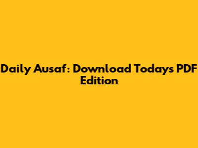 Daily Ausaf: Download Today's PDF Edition