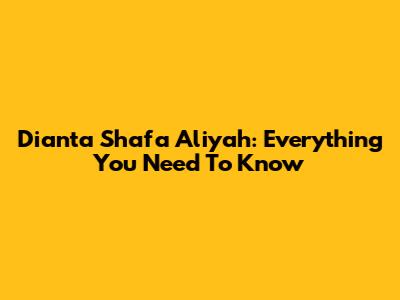 Dianta Shafa Aliyah: Everything You Need To Know