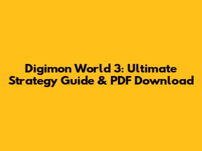 Digimon World 3: Ultimate Strategy Guide & PDF Download