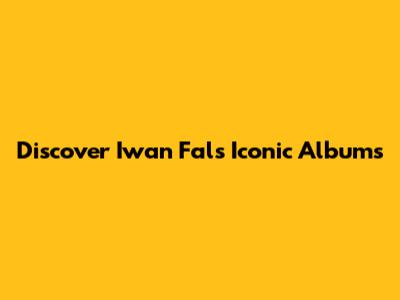 Discover Iwan Fals' Iconic Albums