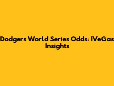 Dodgers World Series Odds: IVeGas Insights