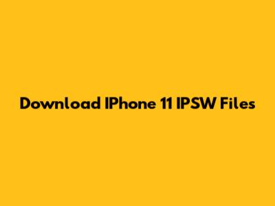 Download IPhone 11 IPSW Files