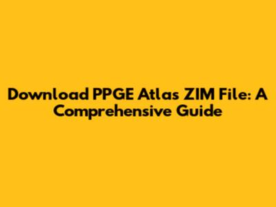 Download PPGE Atlas ZIM File: A Comprehensive Guide