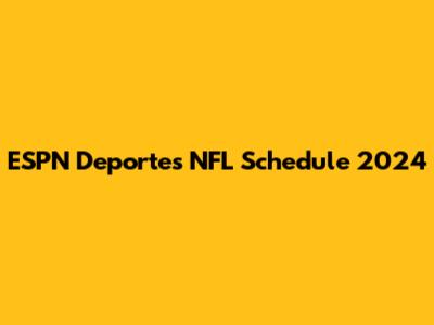 ESPN Deportes NFL Schedule 2024