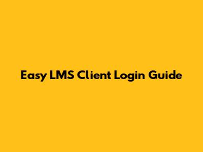 Easy LMS Client Login Guide