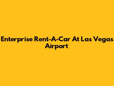 Enterprise Rent-A-Car At Las Vegas Airport