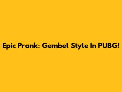 Epic Prank: Gembel Style In PUBG!