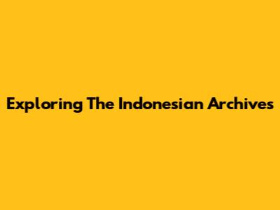 Exploring The Indonesian Archives