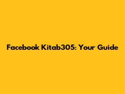 Facebook Kitab305: Your Guide