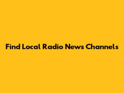 Find Local Radio News Channels