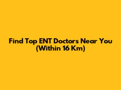 Find Top ENT Doctors Near You (Within 16 Km)