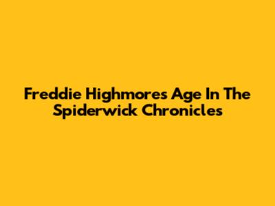 Freddie Highmore's Age In The Spiderwick Chronicles