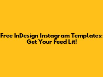 Free InDesign Instagram Templates: Get Your Feed Lit!