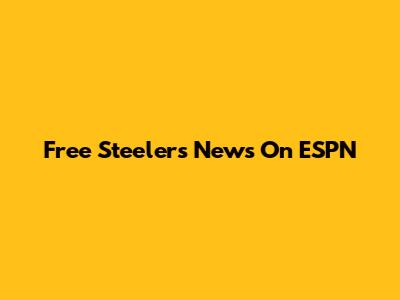 Free Steelers News On ESPN