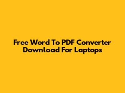Free Word To PDF Converter Download For Laptops