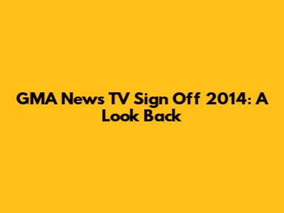 GMA News TV Sign Off 2014: A Look Back