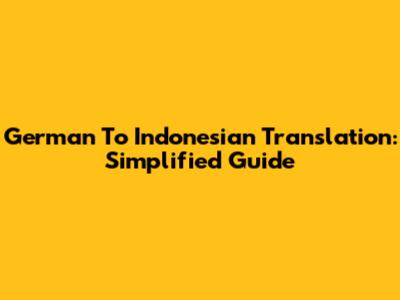 German To Indonesian Translation: Simplified Guide