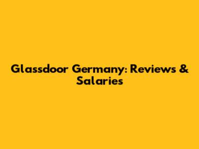Glassdoor Germany: Reviews & Salaries