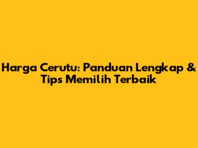 Harga Cerutu: Panduan Lengkap & Tips Memilih Terbaik