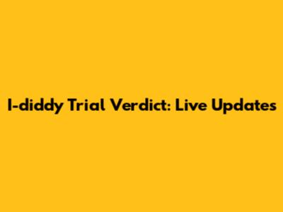 I-diddy Trial Verdict: Live Updates